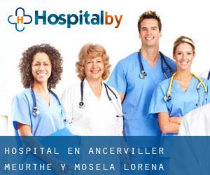 hospital en Ancerviller (Meurthe y Mosela, Lorena)