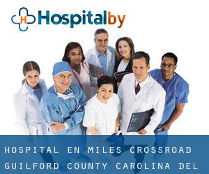 hospital en Miles Crossroad (Guilford County, Carolina del Norte)