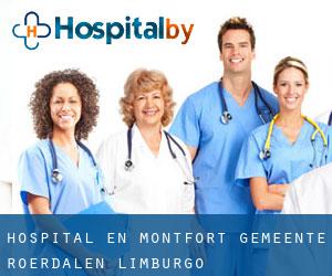 hospital en Montfort (Gemeente Roerdalen, Limburgo)