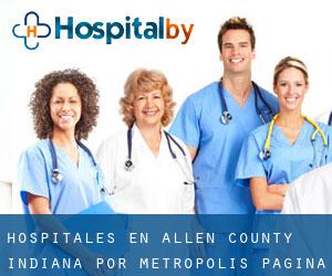 hospitales en Allen County Indiana por metropolis - página 2