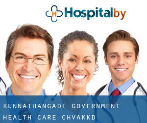 Kunnathangadi Government Health care (Chāvakkād)