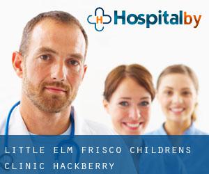 Little Elm Frisco Children's Clinic (Hackberry)
