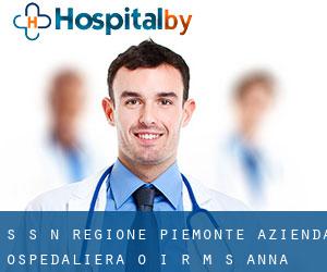 S. S. N. Regione Piemonte Azienda Ospedaliera O. I. R. M. - S. Anna (Turín)