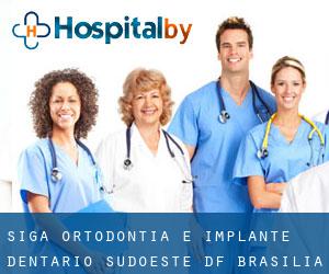 Siga Ortodontia e Implante Dentário - Sudoeste - DF (Brasilia)